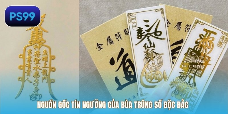 Nguồn gốc tín ngưỡng của Bùa trúng số độc đắc