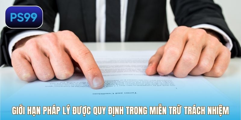 Giới hạn pháp lý được quy định trong miễn trừ trách nhiệm